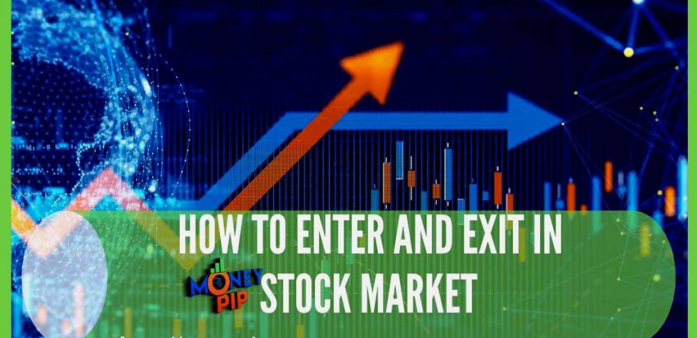 How To Enter And Exit In Stock Market