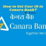 How to Get User ID in Canara Bank?