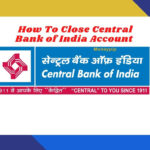 How To Close Central Bank of India Account