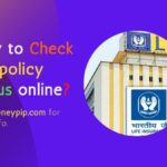 How to Check LIC policy status online?