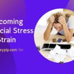 Overcoming Financial Stress and Strain