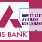 How to Activate Axis Bank Mobile Banking?