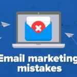 Common Email Marketing Mistakes