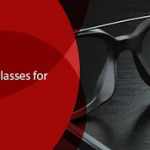 Powered Glasses